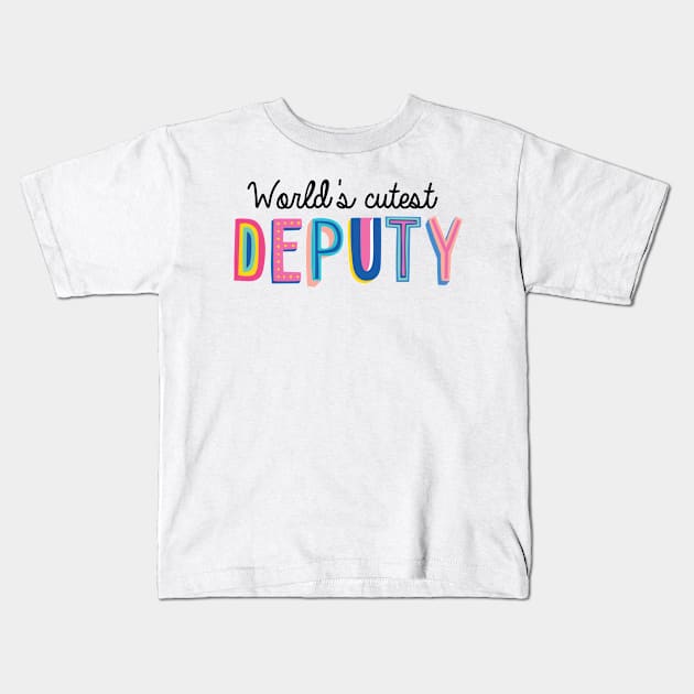 Deputy Gifts | World's cutest Deputy Kids T-Shirt by BetterManufaktur